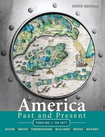 America Past and Present, Volume 1 (9th Edition)