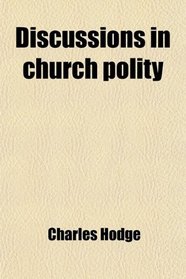 Discussions in church polity