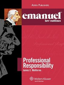 Elo: Professional Responsibility 2009 (The Emanuel Law Outlines Series)