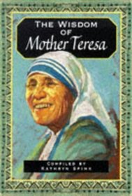 The Wisdom of Mother Teresa (Lion Wisdom)