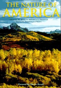The Nature of America: Images by North America's Premier Nature Photographers