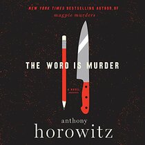 The Word Is Murder Lib/E (Detective Daniel Hawthorne)