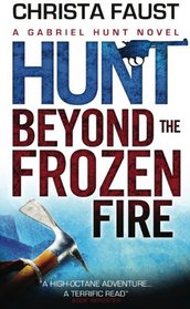 Gabriel Hunt - Hunt Beyond the Frozen Fire