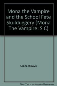 Mona the Vampire and the School Fete Skulduggery (Read Alone S.)