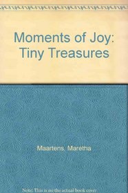 Moments of Joy: Tiny Treasures