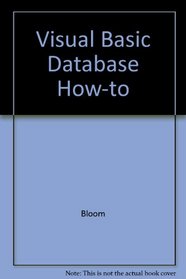 Visual Basic 4 Database How-To: The Definitive Database Problem-Solver (How-to)
