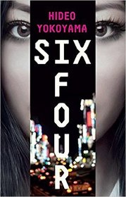 Six Four Paperback - 4 Oct 2016 by Hideo Yokoyama (Author)