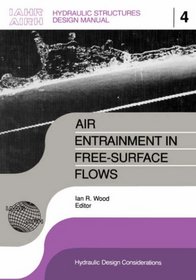 AIR ENTRAINMENT FREE-SURFACE FLOW (Air Entrainment in Free-Surface Flows)