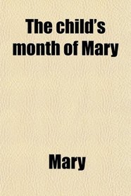 The child's month of Mary