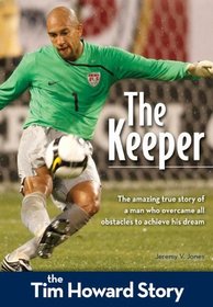 The Keeper: The Tim Howard Story (ZonderKidz Biography)