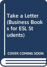 Take a Letter (Business Books for ESL Students)