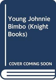 Young Johnnie Bimbo