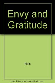 Envy and Gratitude : A Study of Unconscious Sources