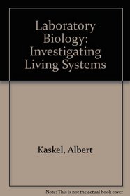 Laboratory Biology: Investigating Living Systems