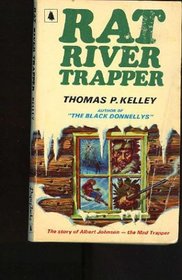 Rat river trapper;: The story of Albert Johnson, the mad trapper