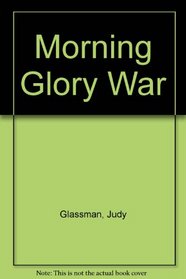 Morning Glory War