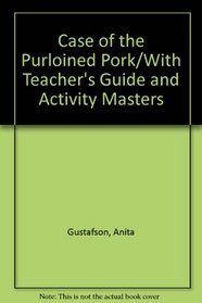 Case of the Purloined Pork/With Teacher's Guide and Activity Masters