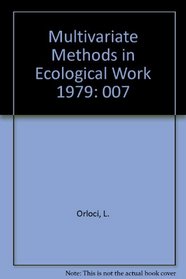 Multivariate Methods in Ecological Work (Statistical ecology series Volume 7)