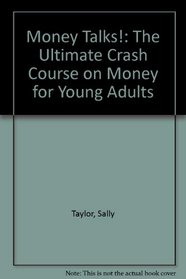 Money Talks!: The Ultimate Crash Course on Money for Young Adults (On My Own) (On My Own)