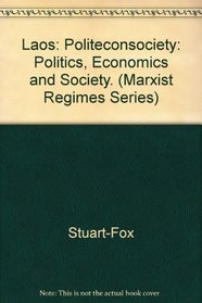 Laos: Politics, Economics, and Society (Marxist Regimes Series)