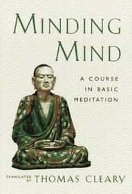 Minding Mind: A Course in Basic Meditation