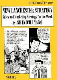 New Lanchester Strategy: Sales and Marketing Strategy for the Weak (New Lanchester Strategy)