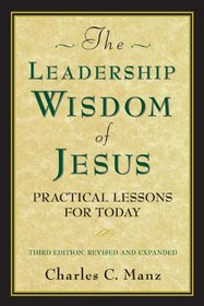 The Leadership Wisdom of Jesus: Practical Lessons for Today (Bk Business)