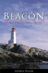 The Deacon's Beacon: Things I Never Learned in Seminary