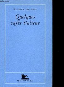 Quelques cafes italiens (French Edition)