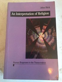 An Interpretation of Religion : Human Responses to the Transcendent