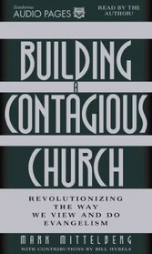 Building a Contagious Church: Revolutionizing the Way We View and Do Evangelism