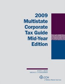 Multistate Corporate Tax Guide -- Mid-Year Edition, 2009