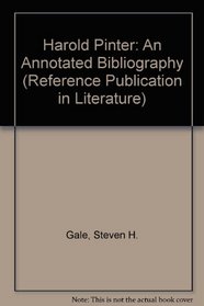 Harold Pinter: An Annotated Bibliography (Reference Publication in Literature.)