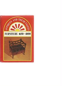 Furniture: 1650-1800 (Antiques & Their Values)