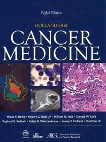Holland-Frei Cancer Medicine, 8/e (CANCER MEDICINE (HOLLAND))