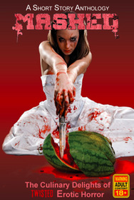 Mashed: The Culinary Delights of Twisted Erotic Horror