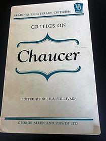 Critics on Chaucer: Readings in literary criticism (Readings in literary criticism, 6)