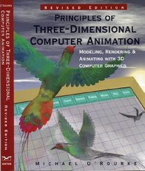 Principles of Three-Dimensional Computer Animation: Modeling, Rendering, and Animating With 3d Computer Graphics (Norton Books for Architects  Designers)