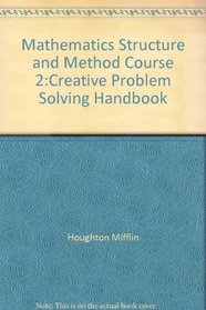 Mathematics Structure and Method Course 2:Creative Problem Solving Handbook