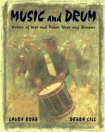 Music and Drum: Voices of War and Peace, Hope and Dreams