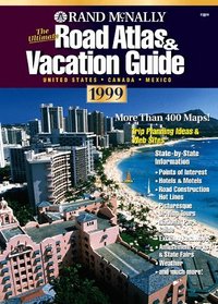 Rand McNally the Ultimate Road Atlas  Vacation Guide 1999: United States, Canada, Mexico (Annual)