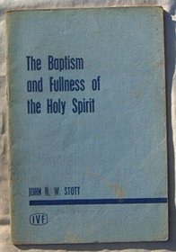 The Baptism And Fullness Of The Holy Spirit