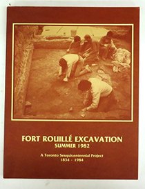 Fort Rouille excavation: Summer 1982