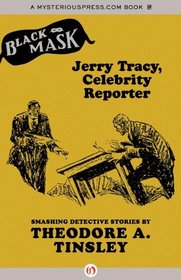 Jerry Tracy, Celebrity Reporter (Black Mask)