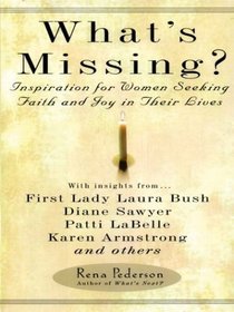 What's Missing?: Inspiration for Women Seeking Faith and Joy in Their Lives (Walker Large Print Books)