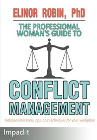 The Professional Womans Guide To Conflict Management