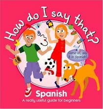 Spanish (How Do I Say This)