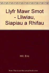 Llyfr Mawr Smot - Lliwiau, Siapiau a Rhifau (Welsh Edition)