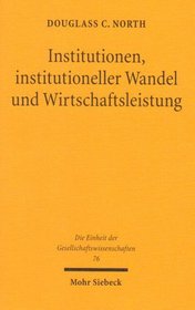 Institutionen, institutioneller Wandel und Wirtschaftsleistung