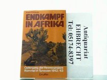 Endkampf in Afrika: Der Opfergang der Heeresgruppe Rommel in Tunesien 1942/43 (German Edition)